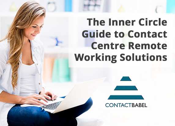 ContactBabel: The Inner Circle Guide to Contact Centre Remote Working Solutions